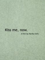 Poster for Kiss Me, Now. 