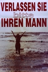 Poster for Verlassen sie bitte ihren Mann