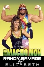 The Macho Man Randy Savage & Elizabeth The Macho Man Randy Savage & Elizabeth