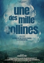 Poster for Une des mille collines - Rwanda 1994-2024 - Du génocide à la réconciliation