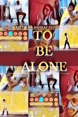 Poster for To Be Alone 