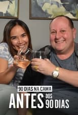 Poster for 90 Dias Na Cama: Antes Dos 90 dias