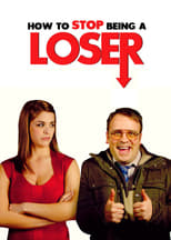 How to Stop Being a Loser (2011)