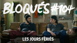 Bloqués 1x104 (S01E104)