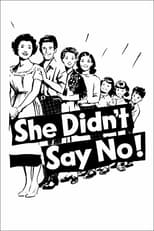 Poster for She Didn't Say No! 