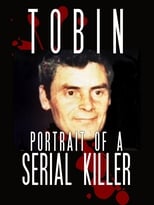 Poster di Tobin: Portrait of a Serial Killer