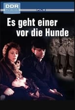 Poster for Es geht einer vor die Hunde