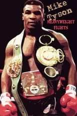 Mike Tyson - Heavyweight Fights