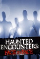 Poster for Haunted Encounters: Face to Face