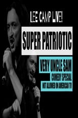 Poster di Lee Camp Super Patriotic Very Uncle Sam Comedy Special Not Allowed On TV