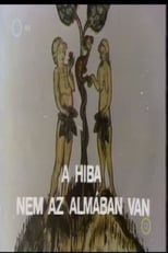 Poster for A hiba nem az almában van