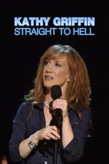 Poster di Kathy Griffin: Straight to Hell