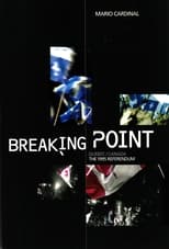 Poster for Breaking Point: Canada/Quebec - The 1995 Referendum 