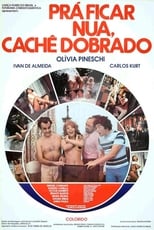 Poster for Pra Ficar Nua, Cachê Dobrado