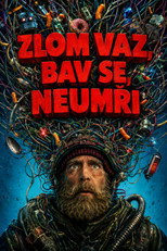 Zlom vaz, bav se, neumři