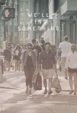 Poster for We'll Find Something