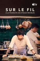 Sur le fil : à la poursuite des Étoiles Michelin