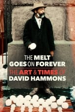 Poster for The Melt Goes on Forever: The Art & Times of David Hammons
