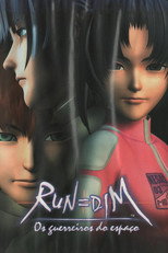 Run=Dim - Os Guerreiros do Espaço