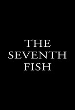 The Seventh Fish The Seventh Fish