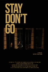Poster for Stay Don't Go 
