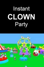 Instant Clown Party (2013)
