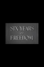 Poster di Six Years of Freedom