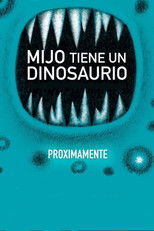 Mijo tiene un Dinosaurio poster