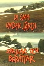 Poster for Di sma undar jårdi spejlar och berättar 