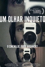 Um Olhar Inquieto: O Cinema de Jorge Bodanzky poster