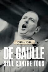 Poster for 1940-1944 : de Gaulle seul contre tous 