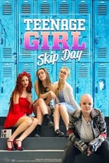 Poster for Teenage Girl: Skip Day 