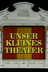 Unser kleines Theater poster