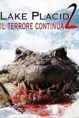 Poster di Lake Placid 2 - Il terrore continua