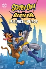 Scooby-Doo! et Batman : L'alliance des héros serie streaming