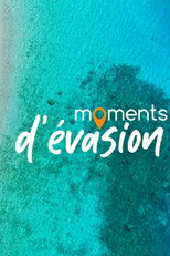 Moments d'évasion poster
