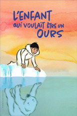 L'Enfant qui voulait &ecirc;tre un ours