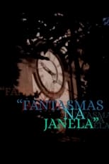 Poster di Fantasmas na Janela