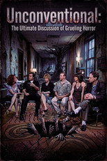 Unconventional: The Ultimate Discussion of Grueling Horror