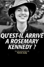 Poster for Qu'est-il Arrivé à Rosemary Kennedy? 