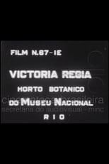 Poster for Victória Régia: Horto Botânico do Museu Nacional