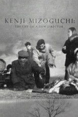 Kenji Mizoguchi: The Life of a Film Director