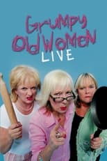 Poster for Grumpy Old Women Live