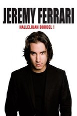 Jérémy Ferrari - Hallelujah Bordel ! poster movie