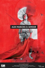 Alex marche à l'amour