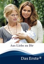 Poster for Aus Liebe zu Dir 