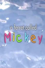 Poster for A Ferret Called Mickey