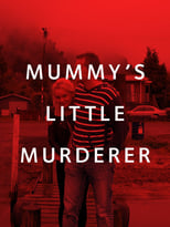 Mummy's Little Murderer (2013)