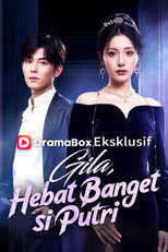 Gila, Hebat Banget si Putri poster