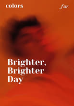 Poster for Brighter, Brighter Day